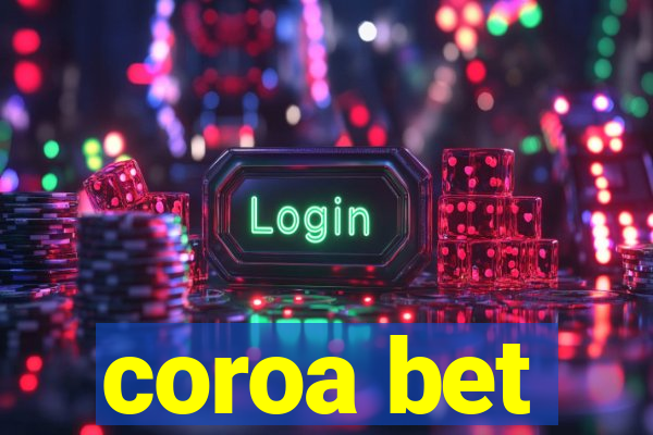 coroa bet